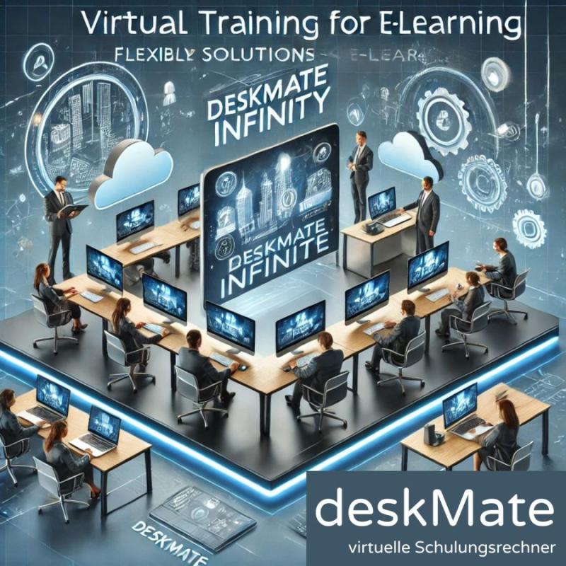 deskMate INFINITY: The next generation of virtual training computers for e-learning