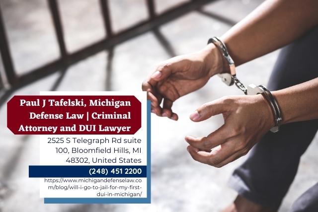 Oakland County DUI Lawyer Paul J. Tafelski Discusses Jail Time