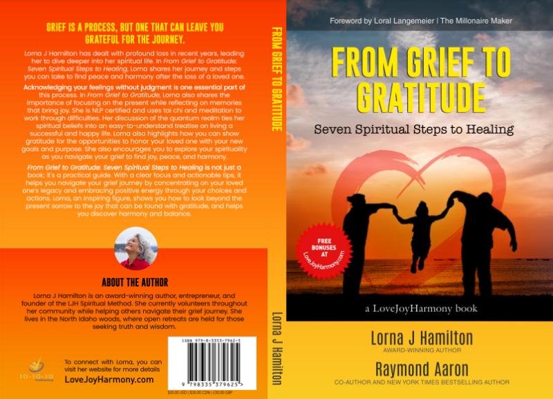 From Grief to Gratitude: Seven Spiritual Steps to Healing