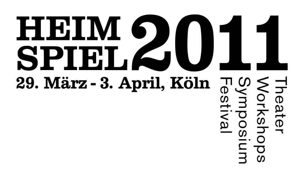 HEIMSPIEL 2011 in Cologne - Local and Global Contrasts on Stage
