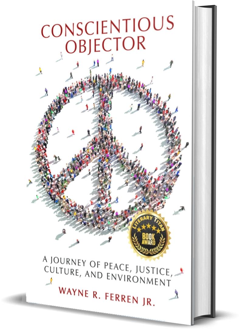 "Conscientious Objector - A Journey of Peace, Justice, Culture,