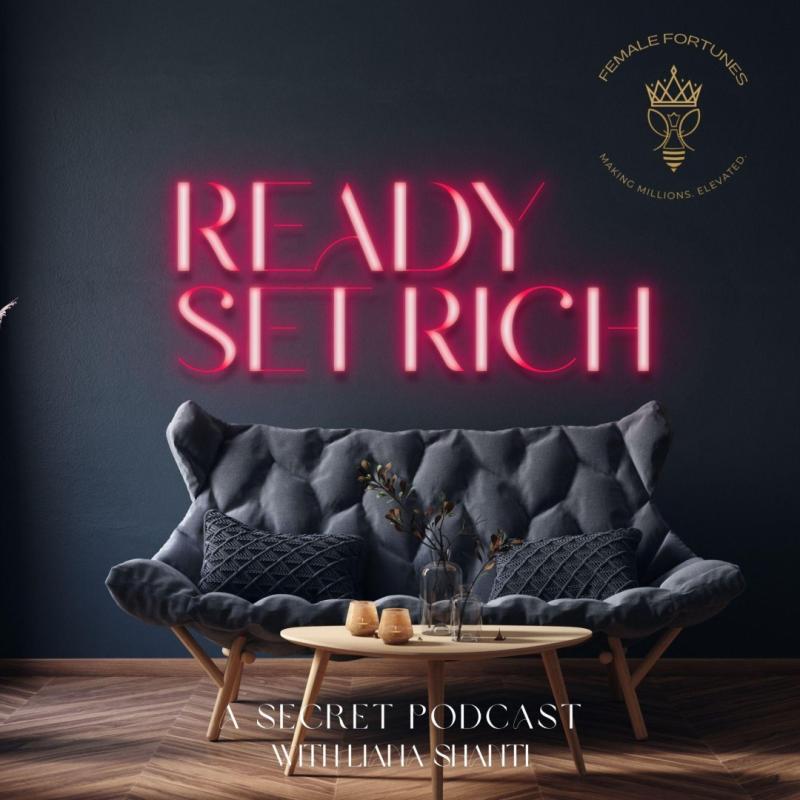Liana Shanti Launches "Ready Set Rich" Podcast to Empower Women