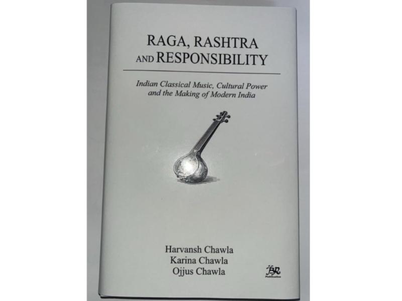 Raga, Rashtra & Responsibility: Dr. Harvansh Chawla's Book