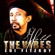 Edi Fitzroys New Release Hold The VibesHits Music Charts Worldwide