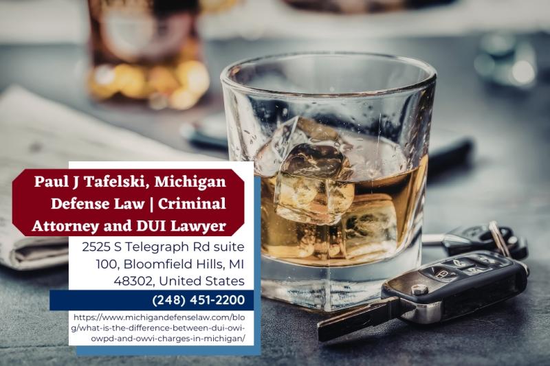 Oakland County OWI Defense Attorney Paul J. Tafelski Explains