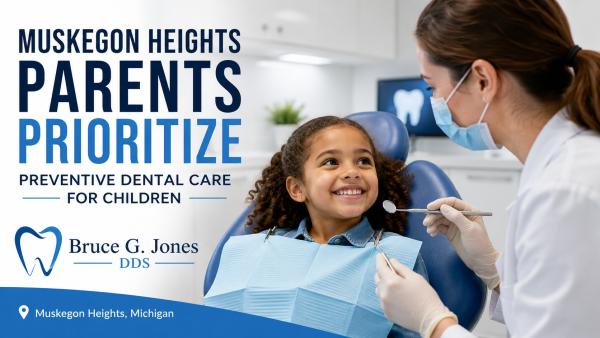 Muskegon Heights Parents Prioritize Preventive Dental Care