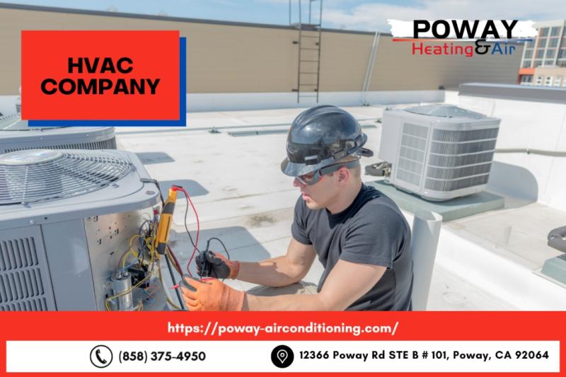 Leading HVAC Company in Poway Delivers Premium Climate Solutions