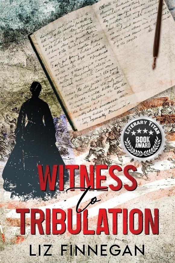 Award-Winning Historical Novel "Witness to Tribulation" by Liz