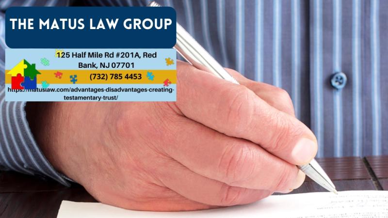 New Jersey Trust Attorney Christine Matus Highlights Testamentary Trust Benefits and Drawbacks