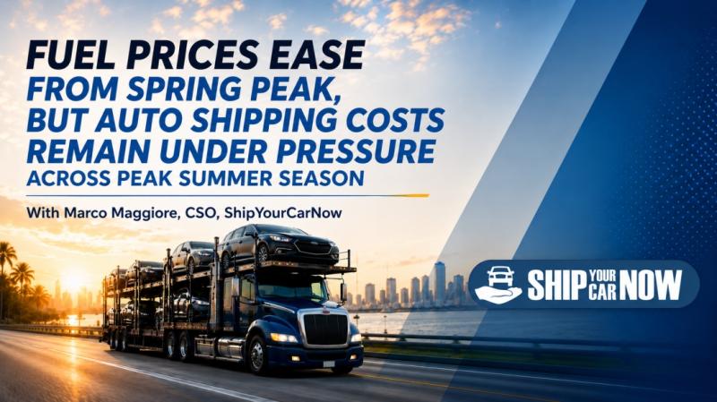 Image of an open carrier truck with cars, with the text: Fuel Prices Ease from Spring Peak, but Auto Shipping Costs Remain Under Pressure Across Peak Summer Season - with Marco Maggiore, CSO of ShipYourCarNow". Including ShipYourCarNow logo