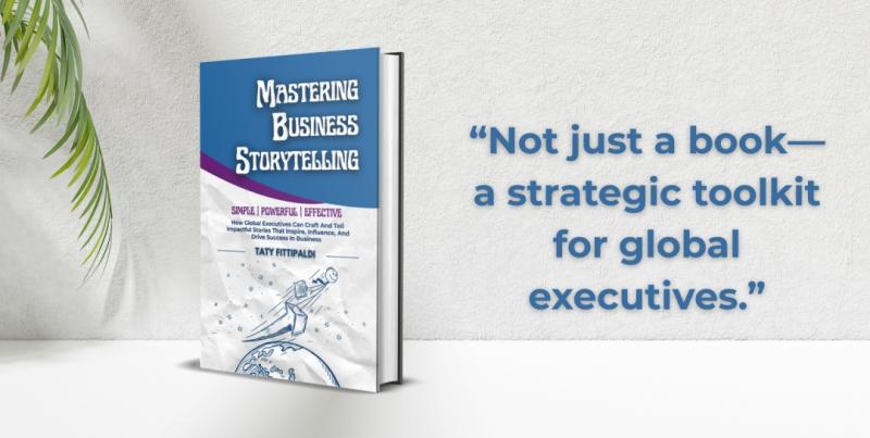 How Global Companies Are Using 'Mastering Business Storytelling' to Train and Align Executive Teams