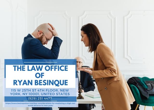 Manhattan Divorce Mediation Attorney Ryan Besinque Offers Guidance on High-Net-Worth Divorce Mediation in New York
