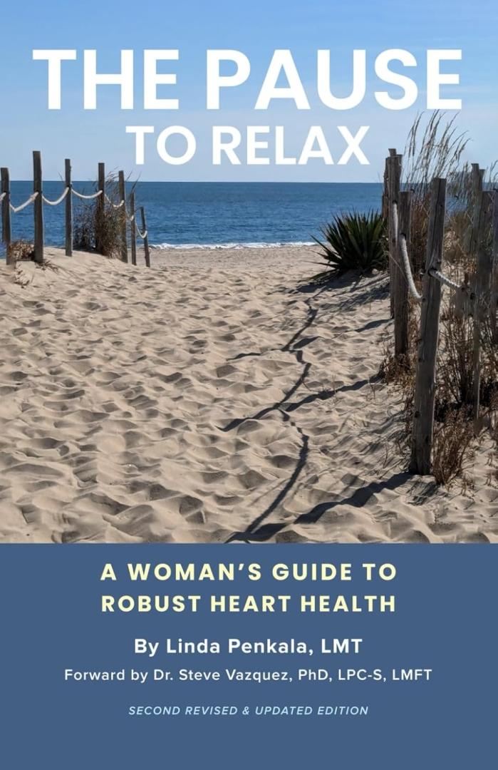 Empowering Women Through the Power of the Pause: Revised Book Tackles America's #1 Killer with Heart, Science, and Soul