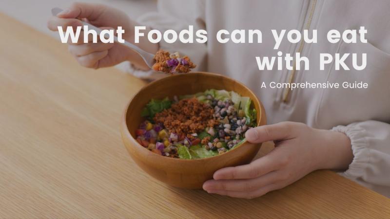 What foods can people eat with PKU? Industry Trends and Best Practices