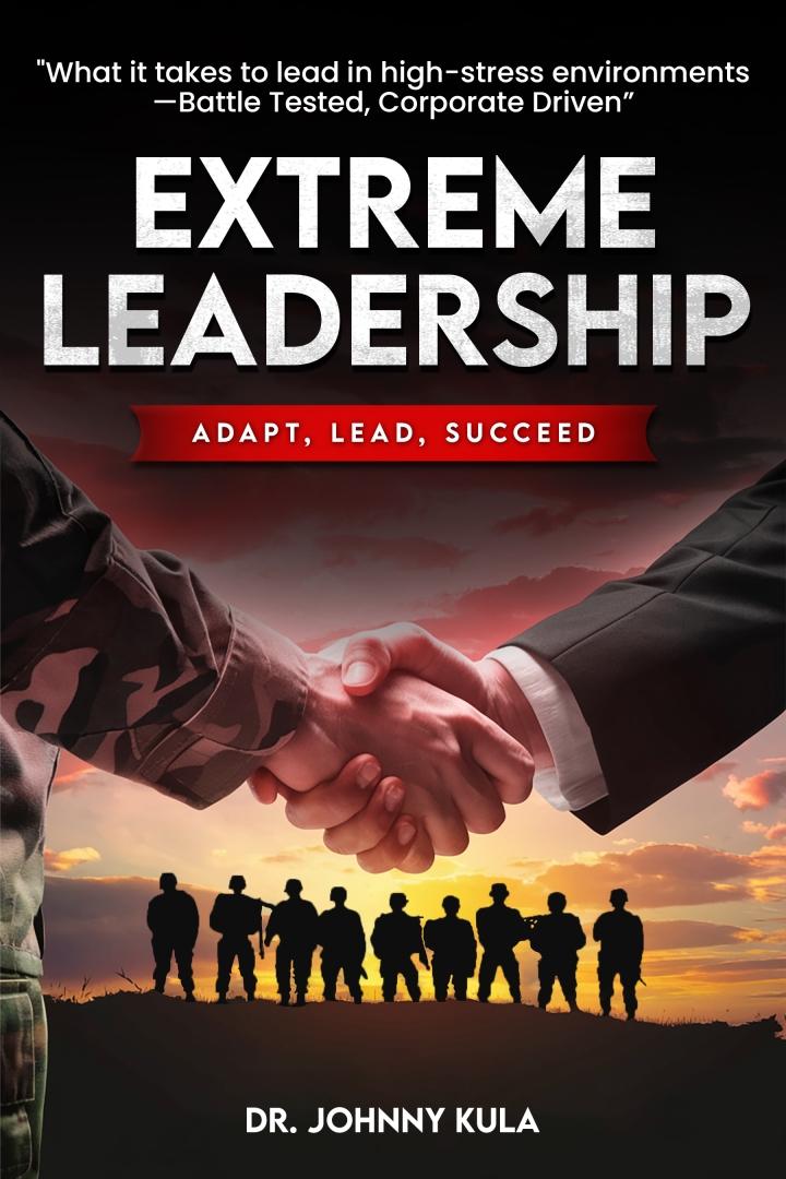 Extreme Leadership - A Grit-Filled Journey Through Failure, Resilience, and Success