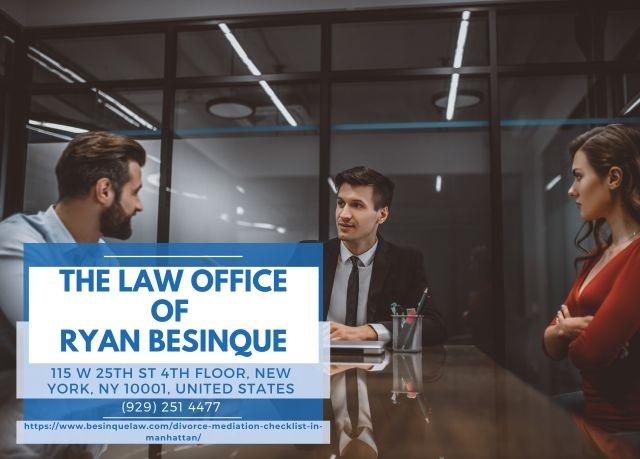 Manhattan Divorce Mediation Attorney Ryan Besinque Outlines Clear Checklist for Successful Mediation