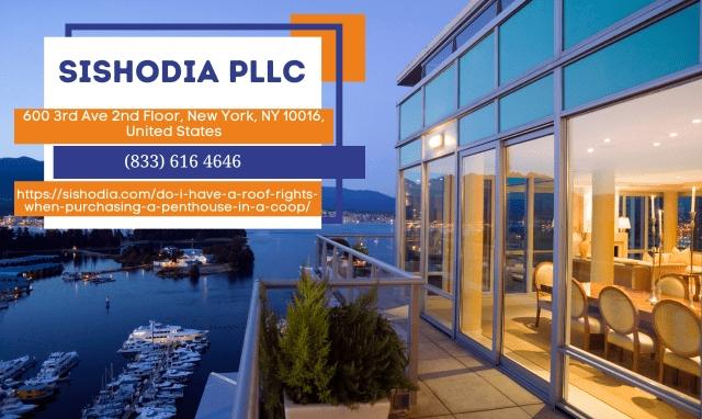 Manhattan Co-op Real Estate Lawyer Natalia A. Sishodia Roof Rights for Penthouse Buyers
