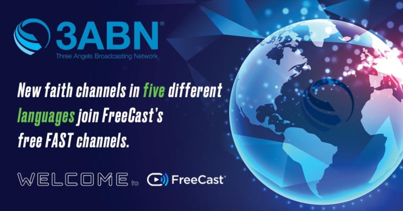 FreeCast Launches 10 Channels from Three Angels Broadcasting Network (3ABN)