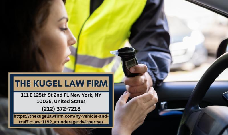New York DWI Attorney Rachel Kugel Explains 1192-a Zero Tolerance Law for Underage Drivers
