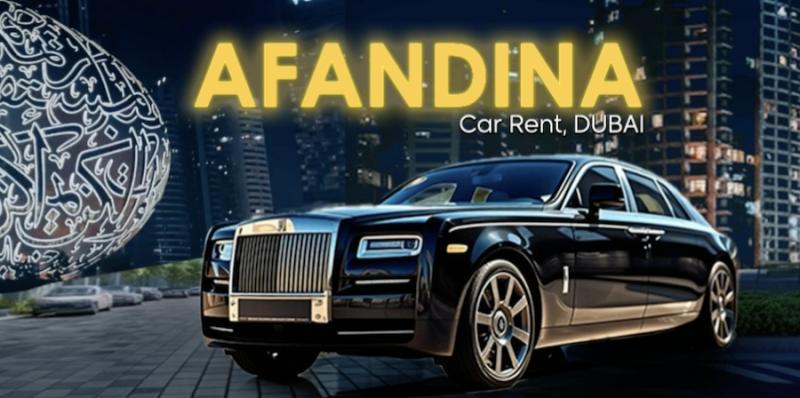 Afandina Car Rental Showcases Latest Lineup of Luxury Cars in Bid to Take Dubai Car Rentals to a New Level