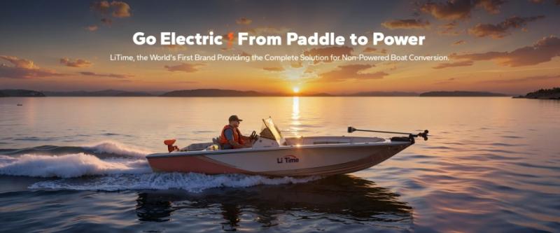 Farewell to Fuel and Paddles. LiTime Unveils the World's First Complete Solution for Non-Powered Boat Conversion, Enabling Tens of Millions of Boat Owners to Go Electric