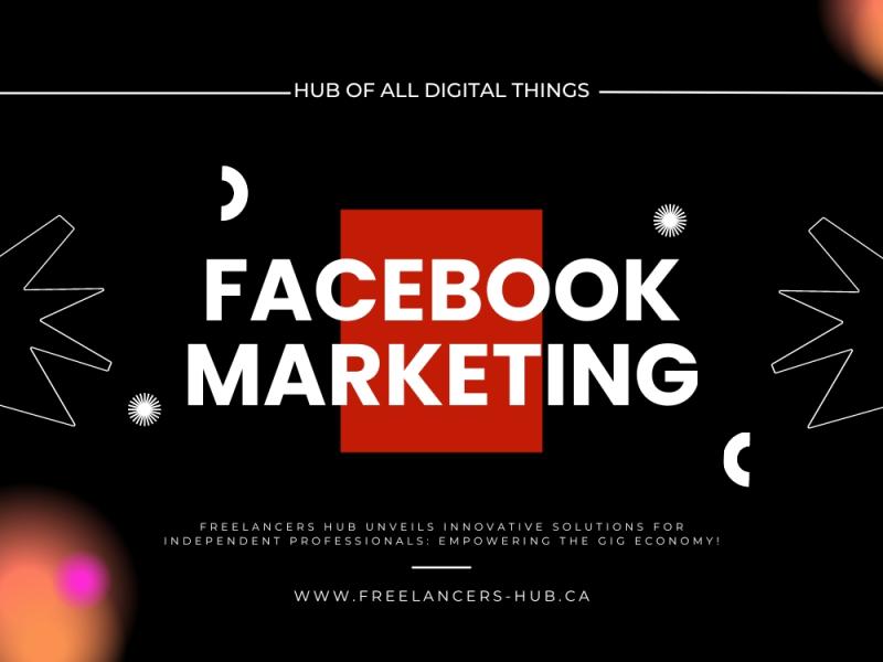 Freelancers HUB Introduces Tailored Facebook Marketing Service For Businesses