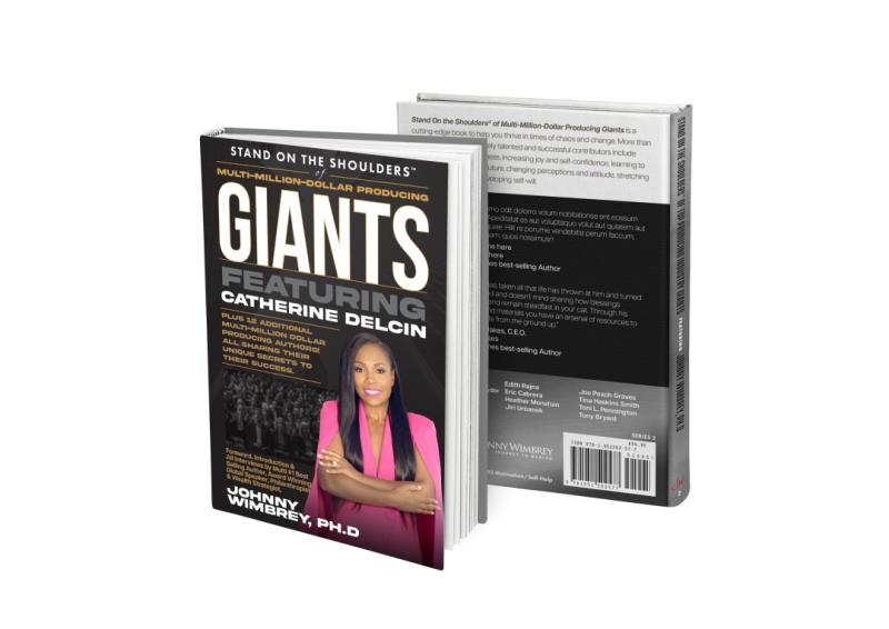 Catherine Delcin Featured in Stand on the Shoulders of Multi-Million-Dollar Producing Giants: A Powerful Guide to Resilience and Business Growth
