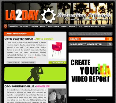 Popular LA online magazine LA2DAY announced will now add videocasts to the list of services and applications it provides for corporate online marketing campaigns.