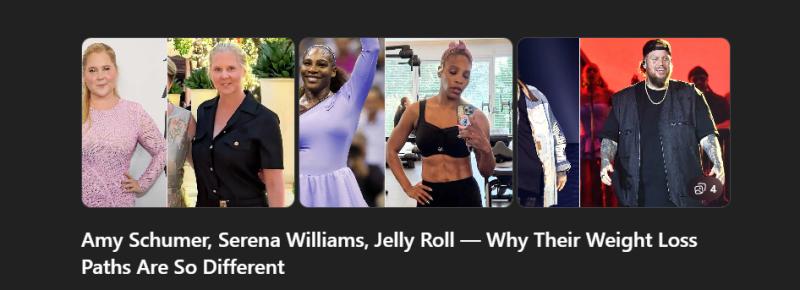 Amy Schumer, Serena Williams, Jelly Roll - Why Their Weight Loss Paths Are So Different