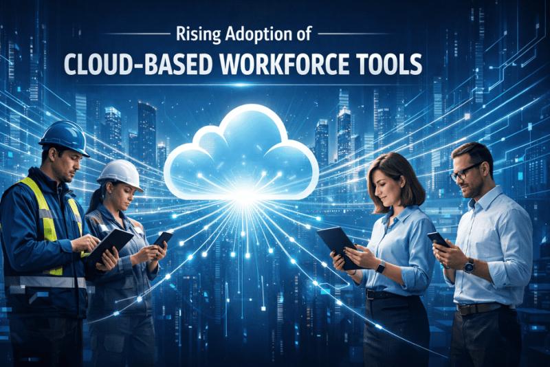 Rising Adoption of Cloud-Based Workforce Tools Signals