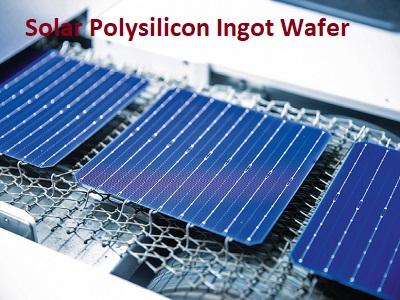 Solar Polysilicon Ingot Wafer Cell Module Market