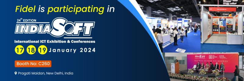 Visit Fidel Booth at INDIASOFT 2024, New Delhi
