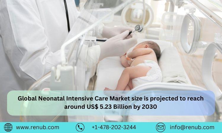Neonatal Intensive Care Market Size, Share, Growth, Company Analysis ⅼ Forecast (2024 - 2030) ⅼ Renub Research