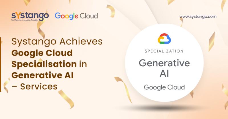 Systango Achieves Google Cloud Specialisation in Generative AI - Services