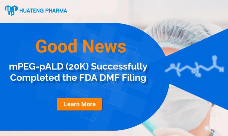 Huateng Pharma's mPEG-pALD Receives FDA DMF Filing Approval