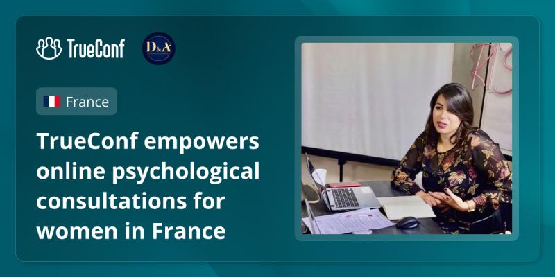 TrueConf empowers online psychological consultations for women in France