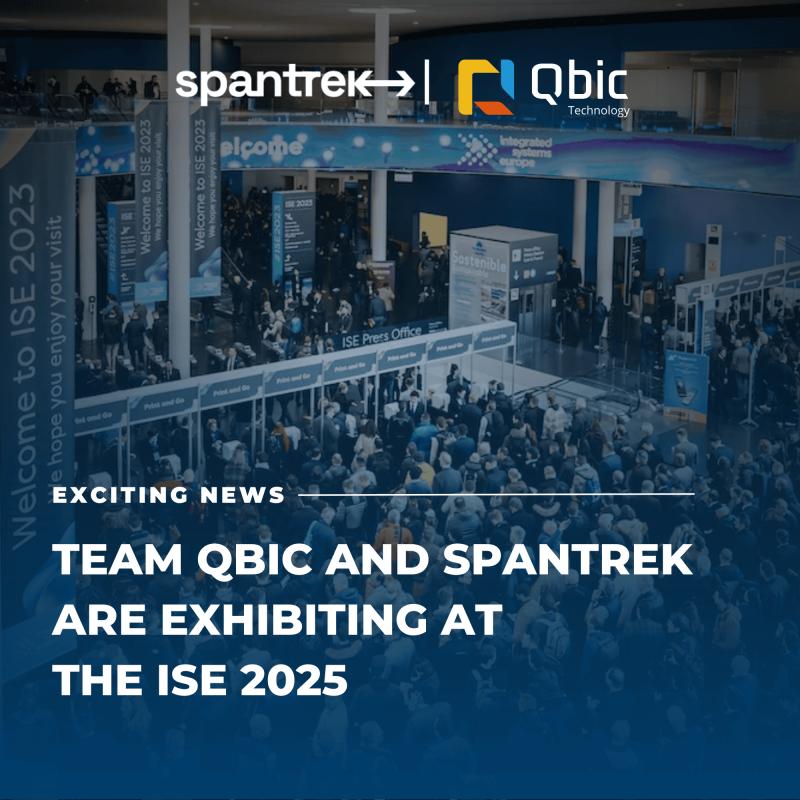 Spantrek is exhibiting at ISE 2025, the world's largest AV exhibition across the globe, with Qbic Technology.