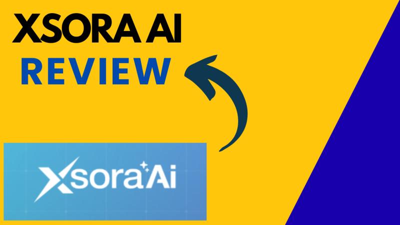 XsoraAi Review 2026 - Features, Pricing, Pros & Cons (Honest Review)
