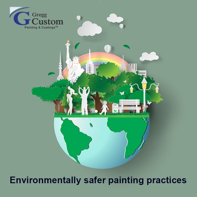 Gregg Custom Painting™ Keeps Hazardous Carbon Footprint at Bay with Environmental Safer Practices