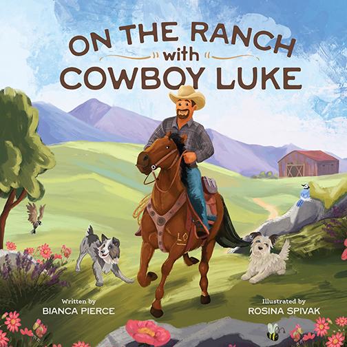 "On the Ranch with Cowboy Luke" by Bianca Pierce - available now on Amazon in hardcover and paperback
