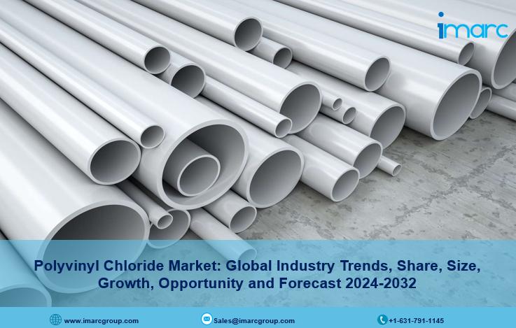 Polyvinyl Chloride Market 2024 | Share, Size, Trends, Demand, Growth and Business Opportunities by 2032