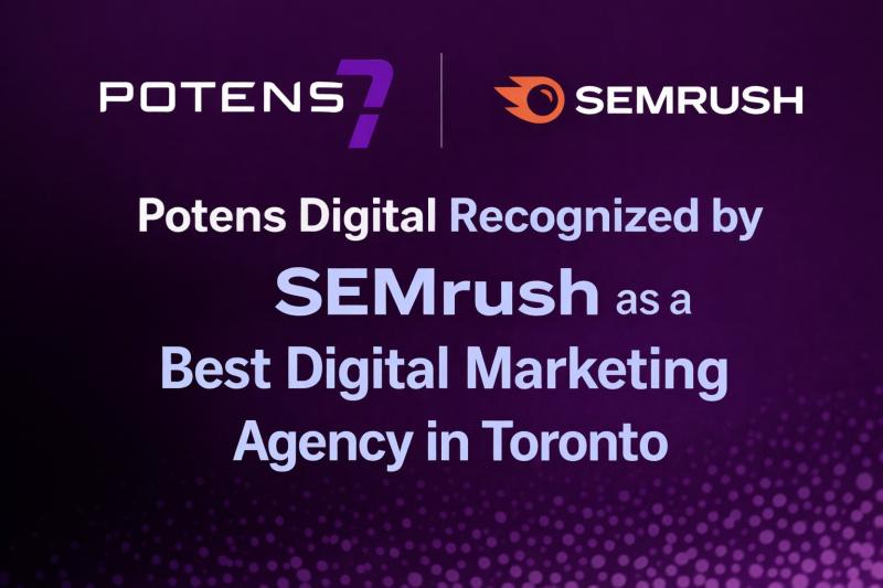 Potens Digital recognised among Toronto's best agencies, with verified SEMrush presence and 94% average client ROI.
