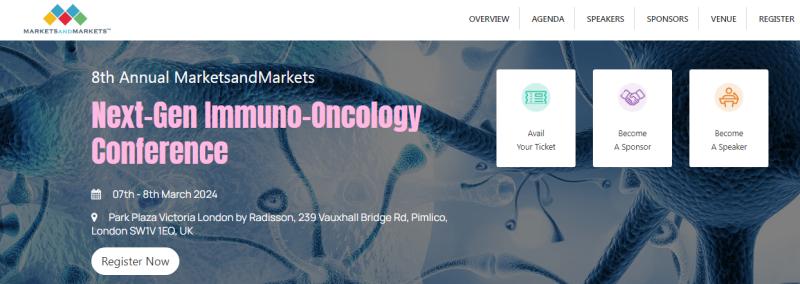 Next-Gen Immuno-Oncology Conference | 7th - 8th March 2024 | 8th Annual MarketsandMarkets
