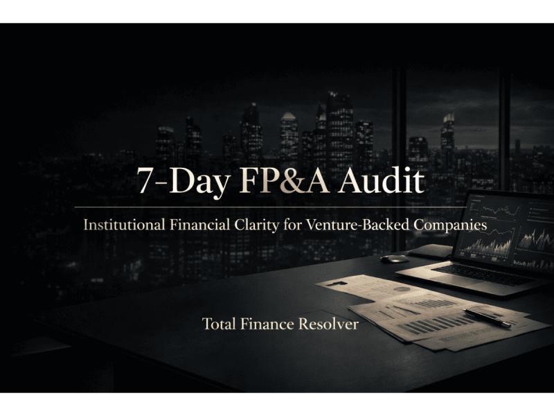 Total Finance Resolver launches its 7-Day FP&A Audit consulting engagement for institutional financial clarity