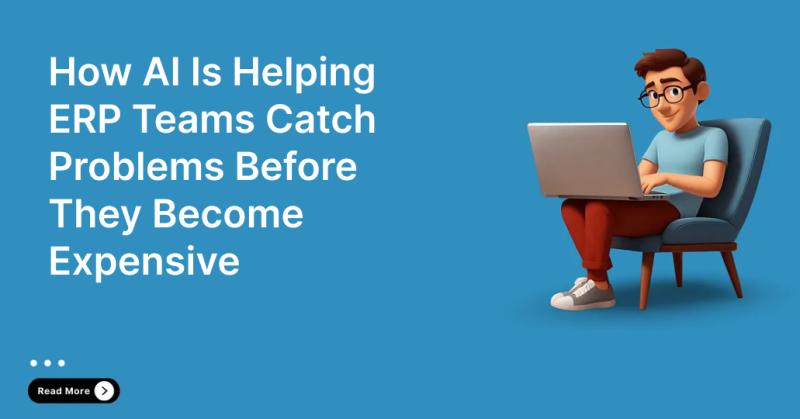 How AI Is Helping ERP Teams Catch Problems Before They Become