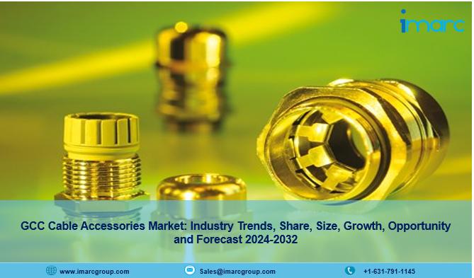 GCC Cable Accessories Market Size, Growth, Trends, Demand And Forecast 2024-2032