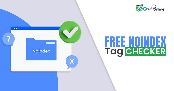 Free Noindex Tag Checker Online