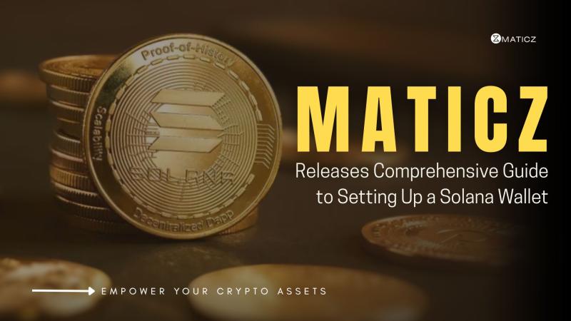 Empower Your Crypto Assets with Maticz: How to Create a Solana Wallet