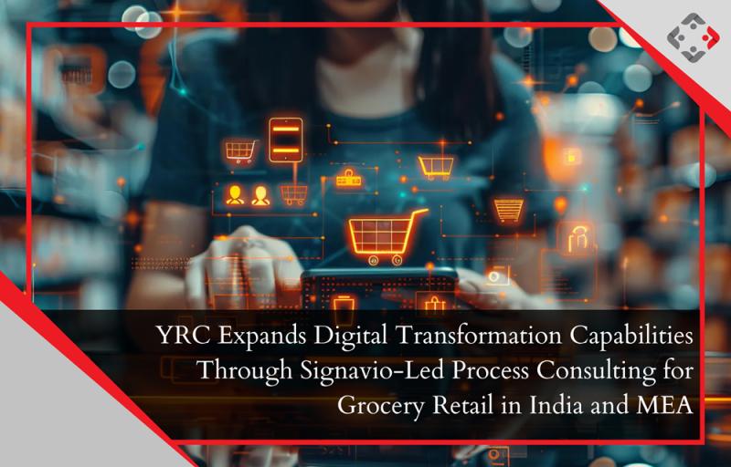 YRC Expands Digital Transformation Capabilities Through Signavio-Led Process Consulting for Grocery Retail in India and MEA