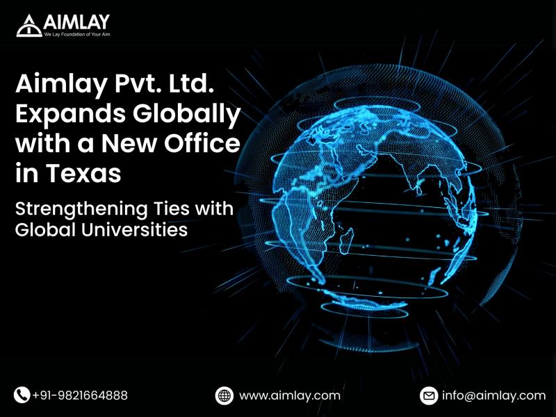 Aimlay Pvt. Ltd. Expands Globally with a New Office in Texas, Strengthening Ties with Global Universities